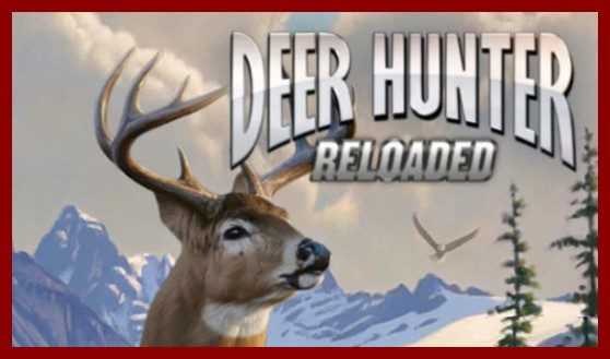 Deer Hunter Reloaded Free Download