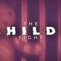 The Childs Sight SKIDROW Free Download