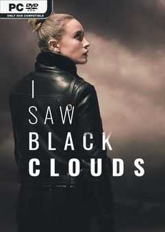 I Saw Black Clouds REPACK SKIDROW Free Download