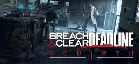 Breach and Clear Deadline Rebirth Free Download