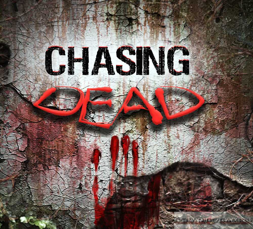 Chasing Dead Free Download