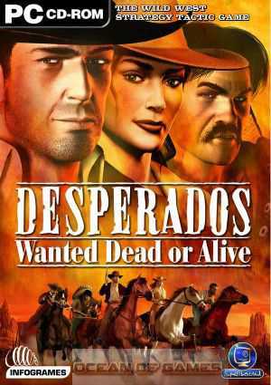 Desperados Wanted Dead or Alive Free Download