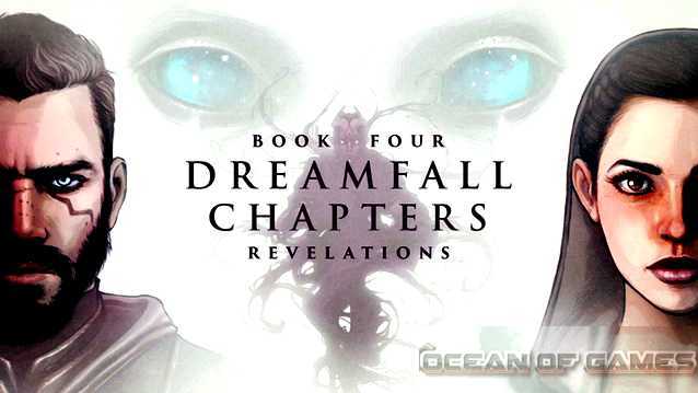 Dreamfall Chapters Book Four Revelations Free Download