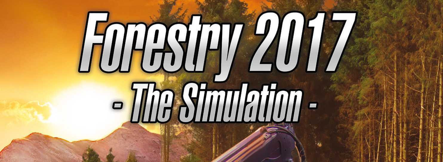 Forestry 2017 The Simulation Free Download