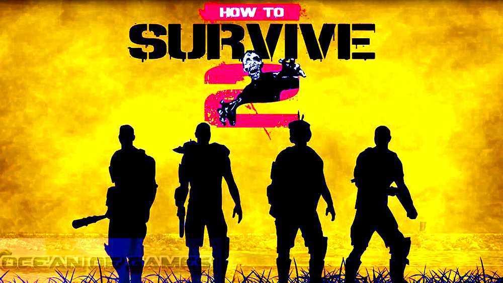 How To Survive 2 Free Download