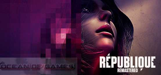 Republique Remastered Setup Download For Free